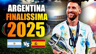 🏆Argentina Quiere Organizar la FINALISSIMA 2025 [upl. by Ahcirt34]