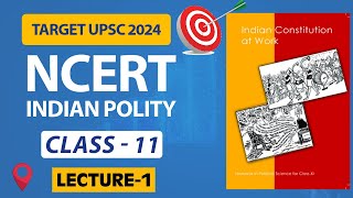 NCERT Indian Polity  Class 11 Chapter1  Complete Course  UPSC CSEIAS 202324  Proxy Gyan [upl. by Milton]