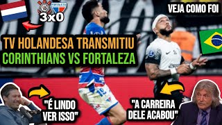 TV HOLANDESA TRANSMITIU E REPERCUTIU CORINTHIANS VS FORTALEZA E ASSISTÊNCIA DE MEMPHIS DEPAY [upl. by Tonneson]