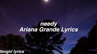 needy  Ariana Grande Lyrics [upl. by Gaulin]