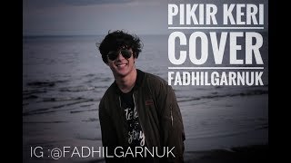 PIKER KERI cover Fadhilgarnuk [upl. by Atsirk]