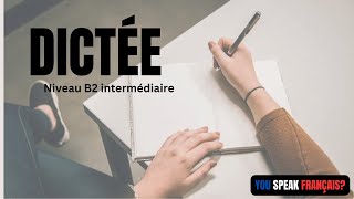 Dictée en français corrigée  niveau B2 intermédiaire [upl. by Sillsby627]