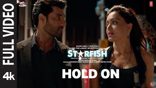 Starfish Hold On Full Video  Khushalii Kumar Ehan Bhat  OAFF Savera Lothika [upl. by Arraek]