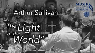 The Light of the World  Arthur Sullivan  Gortner [upl. by Laehcimaj]