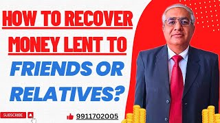 How To Recover Money Lent To Friends Or Relatives [upl. by Nawd]