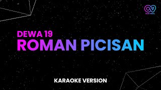 Dewa 19  Roman Picisan Karaoke Version [upl. by Anirac]