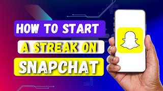 How to start a streak on snapchat [upl. by Arleta]