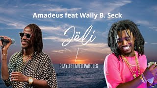 Jëli parolelyrics amadeus feat Wally B Seck [upl. by Atnauq665]