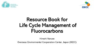 【March 20 2023】International Seminar on Good Practices of Fluorocarbons Life Cycle Management [upl. by Munroe803]