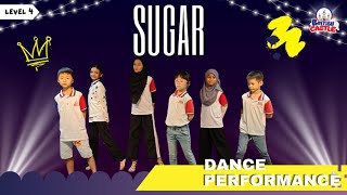 Sugar I Dance Performance I Level 4 Performance [upl. by Eelyram214]