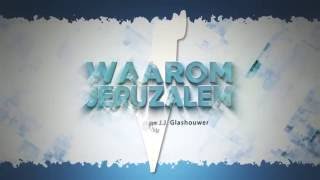 Waarom Jeruzalem aflevering 1 ds Willem Glashouwer [upl. by Llerrahs799]