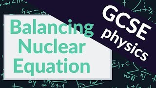 Nuclear Decay Equation  GCSE Physics [upl. by Kenway215]