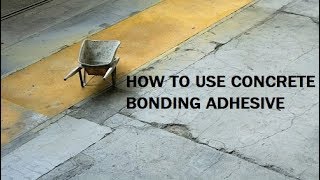 How To Use Concrete Bonding Adhesive [upl. by Soll]