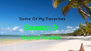 Some Of My Favorites • Tropical Paradise Season 9 Episode 4 [upl. by Rolfe]