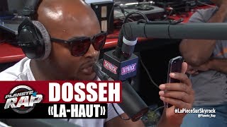 Dosseh quotLàhautquot en live PlanèteRap [upl. by Perlis]