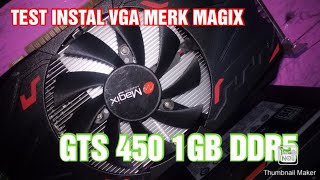 VGA MAGIX GTS 450 1GB DDR5 DAN DRIVER PACK SOLUTION [upl. by Novaj868]