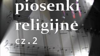 piosenki religijne cz2wmv [upl. by Sergius]