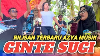 SASAK CINTE SUCI AZYA MUSIK TERBARU 2024  MITRA AZYA [upl. by Golightly]