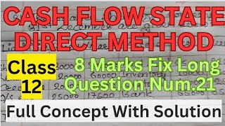 CASH FLOW STATEMENT CLASS 12 ll Direct Method Cash Flow ll Fix Question Account ll Cash Flow 12 [upl. by Nova]