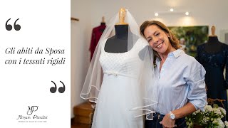 Gli abiti da sposa con i tessuti rigidi Mikado Raso Duchesse e Razmir [upl. by Loy]