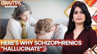 Schizophrenia Myths Debunked Scientists Decode Why Some Patients Hear Voices  GRAVITAS [upl. by Edobalo]