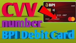 How to find CVV code number of BPI Debit Card  Paano Makita ang CVV code number Ng BPI Debit Card [upl. by Revolc]