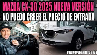 MAZDA CX30 2025 🔴 YA ESTÁ EN MÉXICO CON NUEVA VERSIÓN [upl. by Nangatrad]