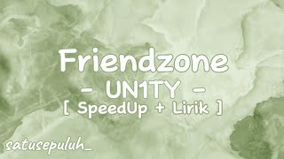 UN1TY  Friendzone  SpeedUp  Lirik [upl. by Farr]