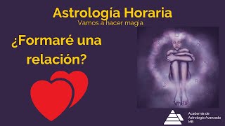 Carta Horaria ¿Formaré una relación [upl. by Lelith733]