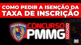 Concurso PMMG 2023 Como Pedir Isenção da Taxa de Inscrição [upl. by Britt283]