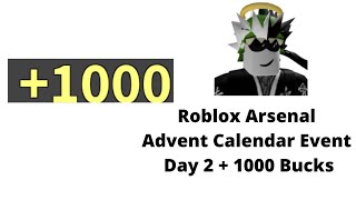 Roblox Arsenal Advent Calendar Event Day 2  1000 Bucks [upl. by Nerrad]