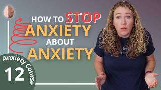 Anxiety about Anxiety What to do about fear of anxiety Break the Anxiety Cycle 1230 [upl. by Matilde]