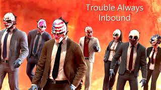 Payday 2  Troubles Always Inbound Reservoir Dogs Track [upl. by Datnow]