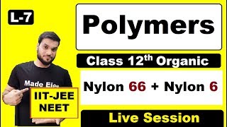 L7 Polymers  Polyamides Nylon 66 Nylon 6  By Arvind Arora [upl. by Ailime283]