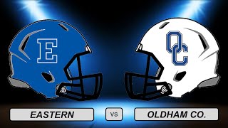 High School Football Eastern vs Oldham Co [upl. by Hovey782]