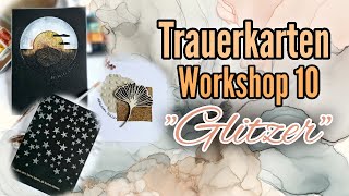 Trauerkarten Workshop 10  Trauerkarten mit Glitzer [upl. by Itak]