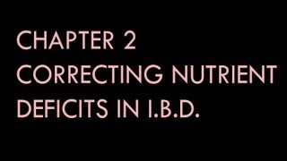 Chapter 2 of NUTRITIONAL THERAPY FOR INFLAMMATORY BOWEL DISEASE [upl. by Phionna]