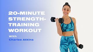 20Minute StrengthTraining Workout With Weights From Charlee Atkins [upl. by Zaneski858]