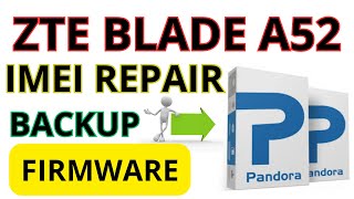 ZTE BLADE A52 ✅️ REPARACION DE IMEI BACKUP NV Y FULL FIRMWARE BACKUP BY PANDORA BOX🌎🌎 [upl. by Long]