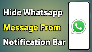 Hide Whatsapp Messages From Notification Bar  Whatsapp Message Notification Hide Kaise Kare [upl. by Pack]