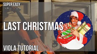 SUPER EASY How to play Last Christmas by Wham on Viola Tutorial [upl. by Mosby]