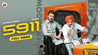 5911 Full Video Jatinder Gagowal  The Kidd  Aman Jaluria  Latest Punjabi Songs 2021 [upl. by Tab]