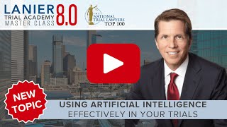 Using Artificial Intelligence  The Lanier Trial Academy Master Class 80 [upl. by Katherina731]