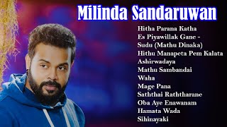 Milinda Sandaruwan Best Song Collection  මිලින්ද සදරුවන් ගීත එකතුව [upl. by Amara]