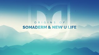 From One Bottle to Millions The Beginning of SomaDerm ® and New U Life [upl. by Efram]