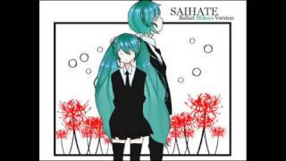 【MIKUO】 Saihate Ballad Ver 【初音ミクオ】 [upl. by Ydnyc220]