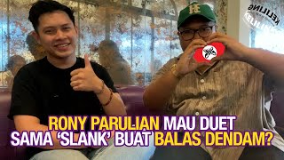 Rony Parulian Mau Duet Sama Slank Buat Balas Dendam kelilingeventori [upl. by Aznola865]