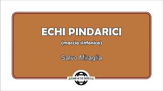 ECHI PINDARICI marcia sinfonica  Salvo Miraglia [upl. by Twelve]