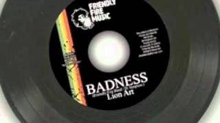 LION ART  Badness Badness Riddim wwwFriendlyFireMusiccom [upl. by Zindman432]