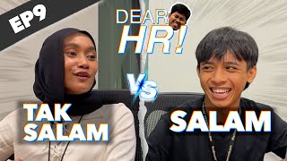 Salam vs Tak salam  Dear HR EP9 [upl. by Danna28]